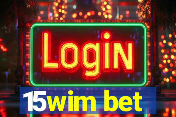 15wim bet